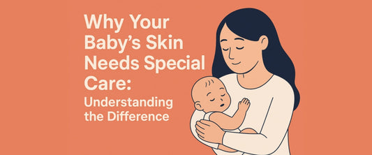 Why Your Baby’s Skin Needs Special Care: Understanding the Difference